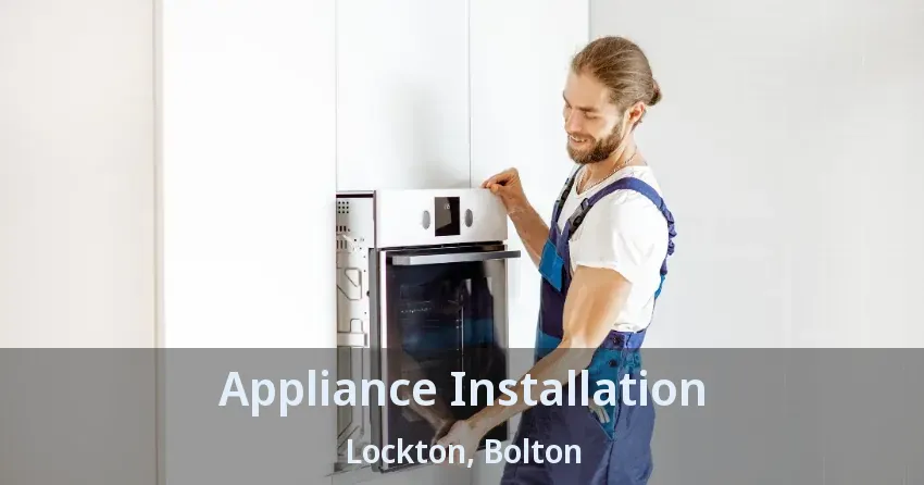 Appliance Installation Lockton, Bolton - ON