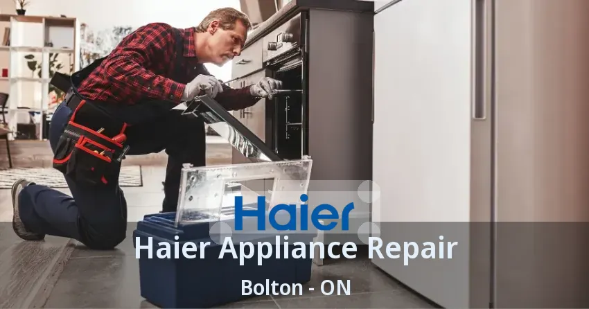 Haier Appliance Repair Bolton - ON