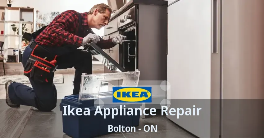 Ikea Appliance Repair Bolton - ON