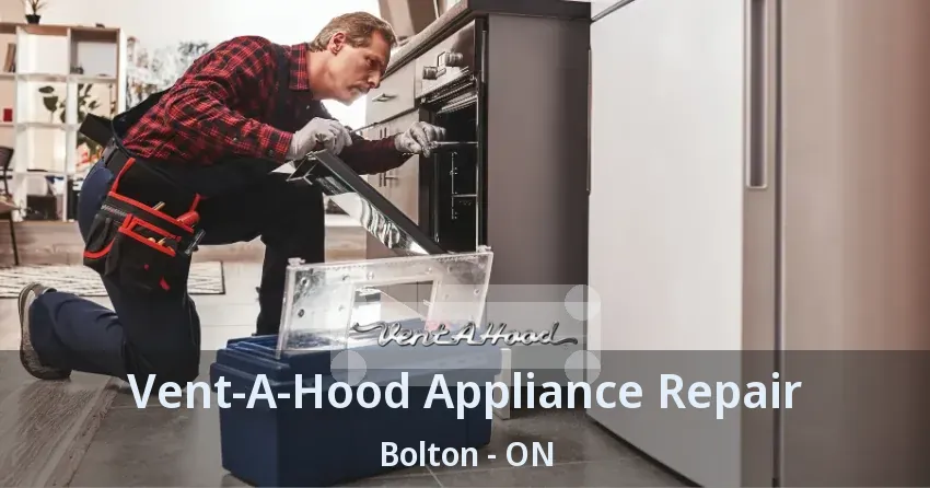 Vent-A-Hood Appliance Repair Bolton - ON