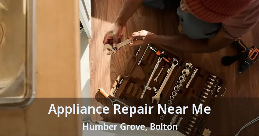 Appliance Repair Near Me Humber Grove, Bolton - ON