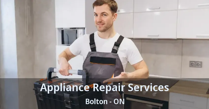 Appliance Repair Services Bolton - ON