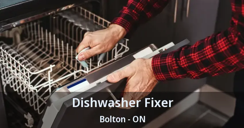 Dishwasher Fixer Bolton - ON