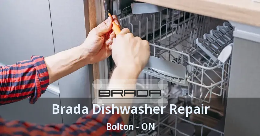 Brada Dishwasher Repair Bolton - ON