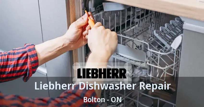 Liebherr Dishwasher Repair Bolton - ON