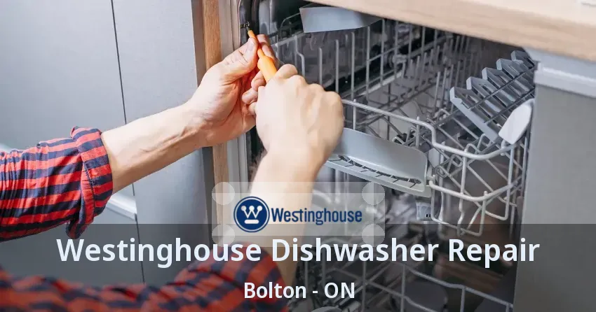 Westinghouse Dishwasher Repair Bolton - ON