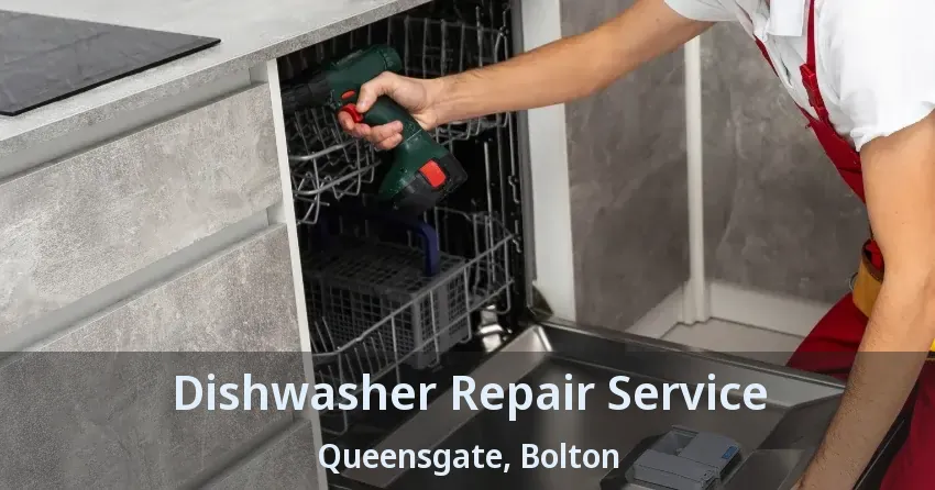 Dishwasher Repair Service Queensgate, Bolton - ON