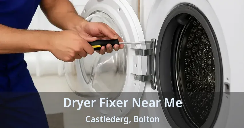 Dryer Fixer Near Me Castlederg, Bolton - ON