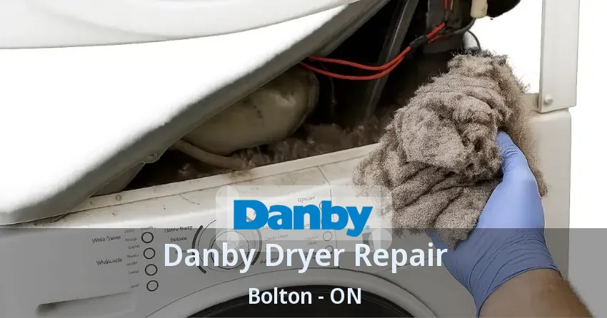Danby Dryer Repair Bolton - ON