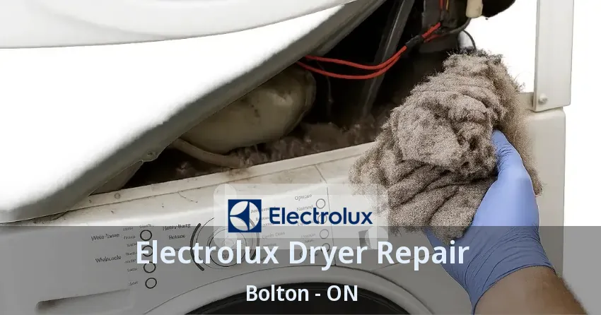 Electrolux Dryer Repair Bolton - ON