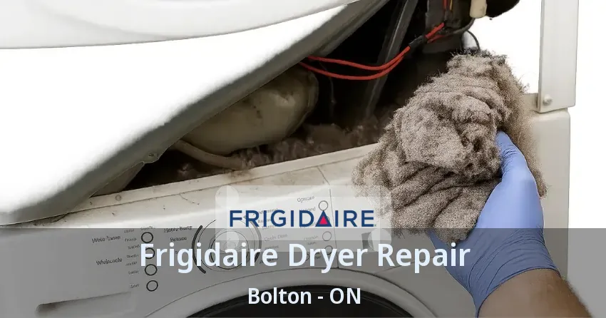 Frigidaire Dryer Repair Bolton - ON