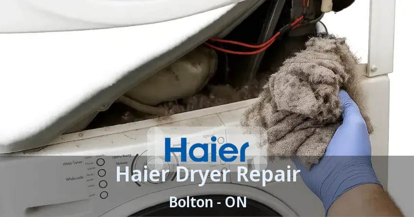 Haier Dryer Repair Bolton - ON