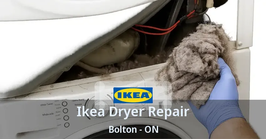Ikea Dryer Repair Bolton - ON