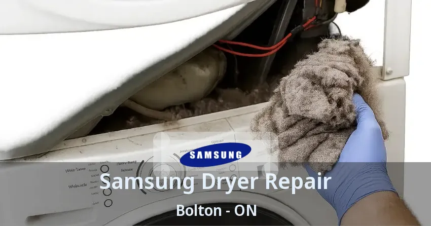 Samsung Dryer Repair Bolton - ON