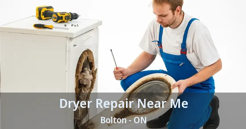 Dryer Repair Near Me Bolton - ON