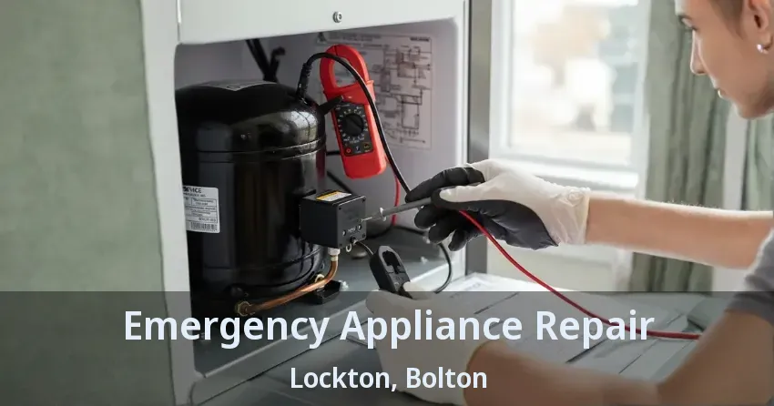 Emergency Appliance Repair Lockton, Bolton - ON