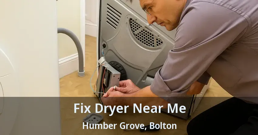 Fix Dryer Near Me Humber Grove, Bolton - ON