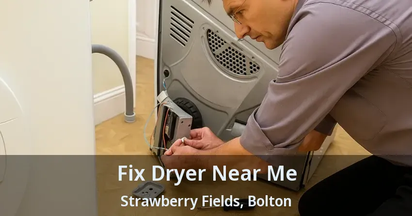 Fix Dryer Near Me Strawberry Fields, Bolton - ON