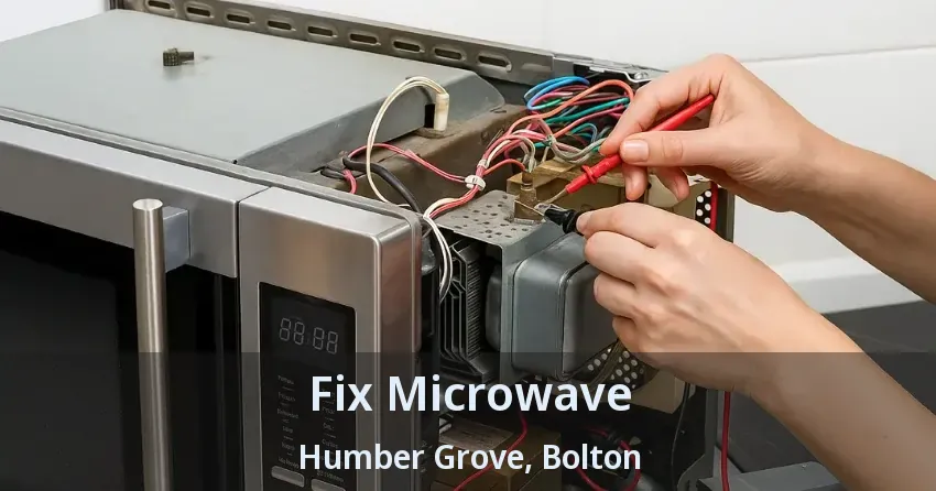 Fix Microwave Humber Grove, Bolton - ON