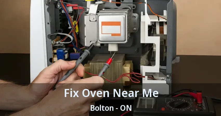 Fix Oven Near Me Bolton - ON