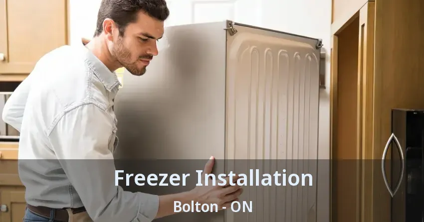 Freezer Installation Bolton - ON