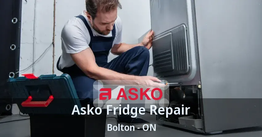 Asko Fridge Repair Bolton - ON