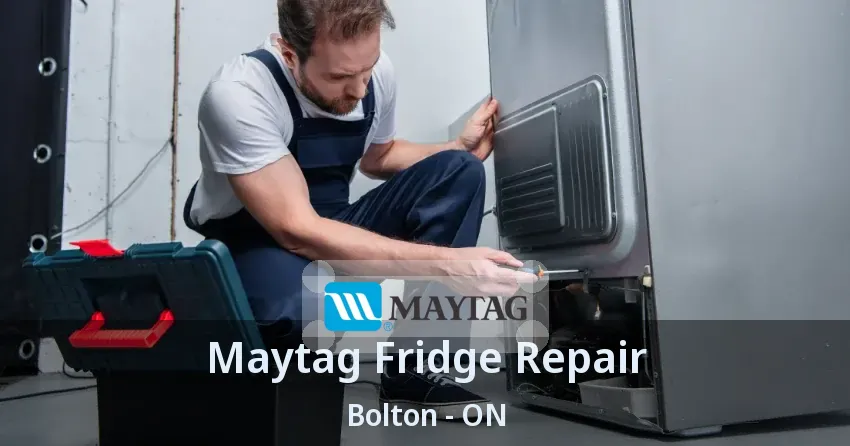 Maytag Fridge Repair Bolton - ON