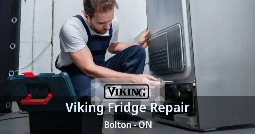 Viking Fridge Repair Bolton - ON