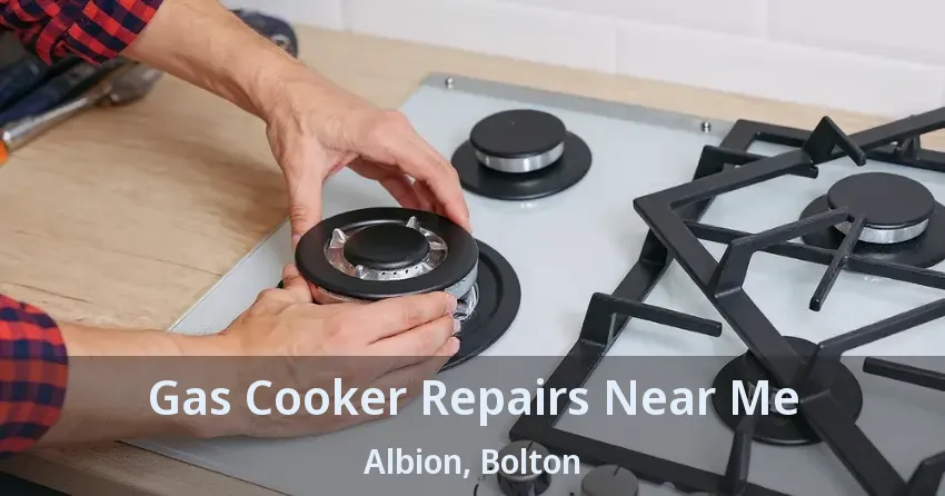 Gas Cooker Repairs Near Me Albion, Bolton - ON