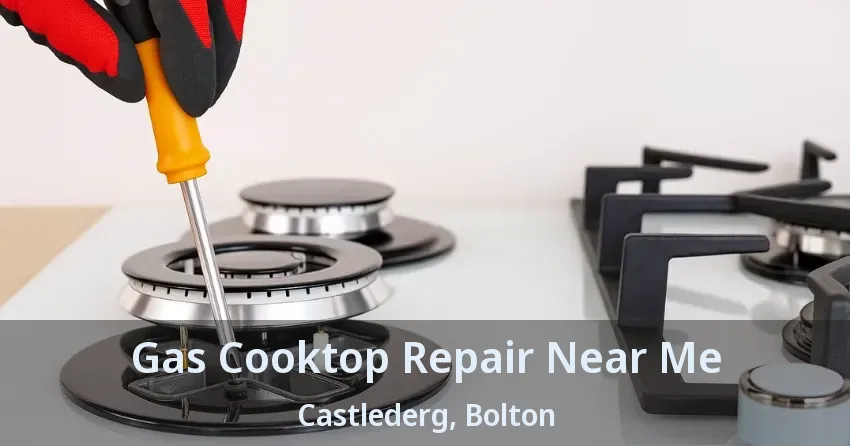 Gas Cooktop Repair Near Me Castlederg, Bolton - ON