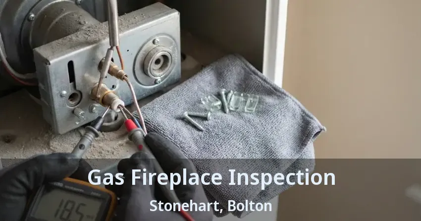 Gas Fireplace Inspection Stonehart, Bolton - ON