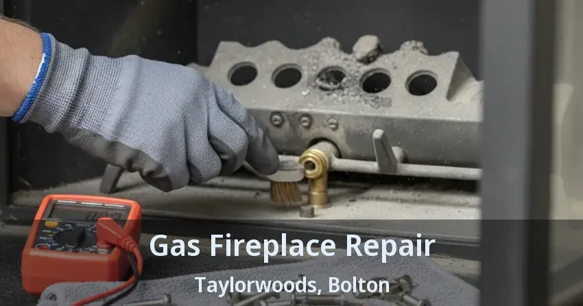 Gas Fireplace Repair Taylorwoods, Bolton - ON