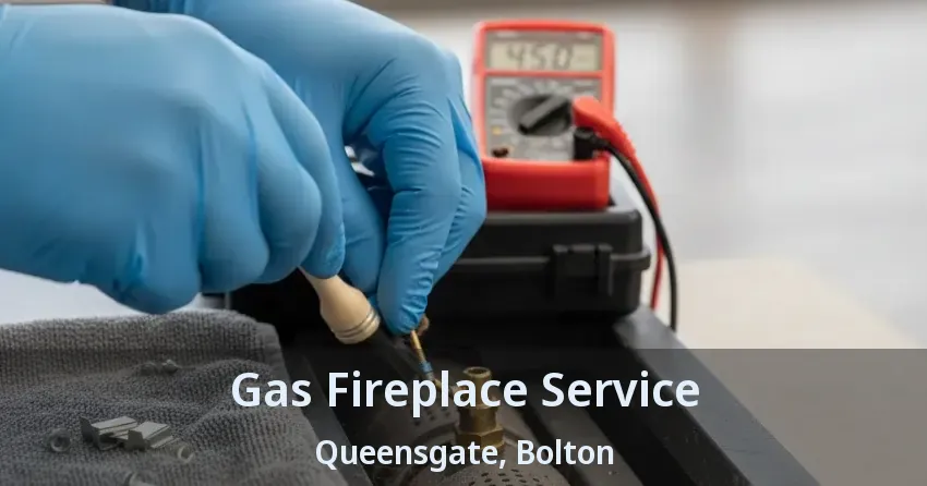 Gas Fireplace Service Queensgate, Bolton - ON