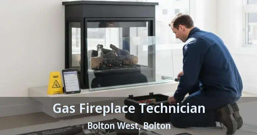 Gas Fireplace Technician Bolton West, Bolton - ON