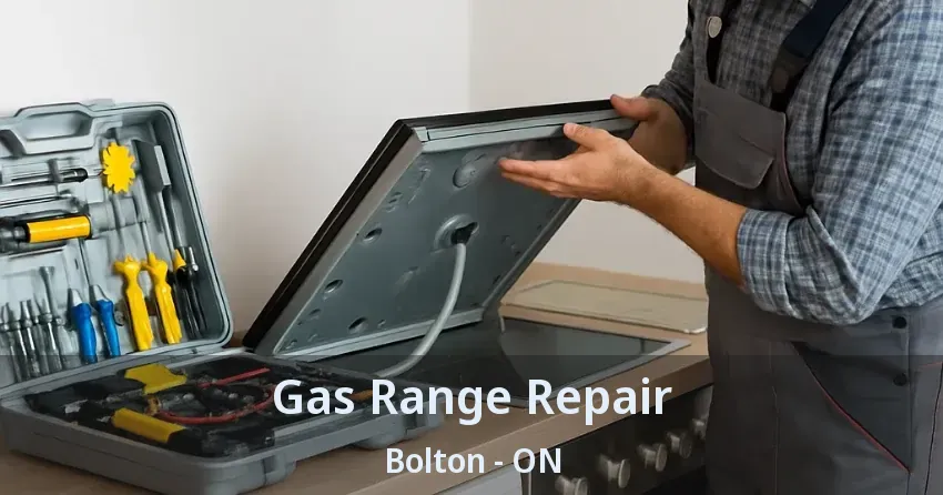 Gas Range Repair Bolton - ON