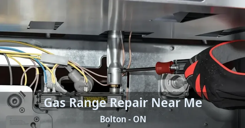 Gas Range Repair Near Me Bolton - ON