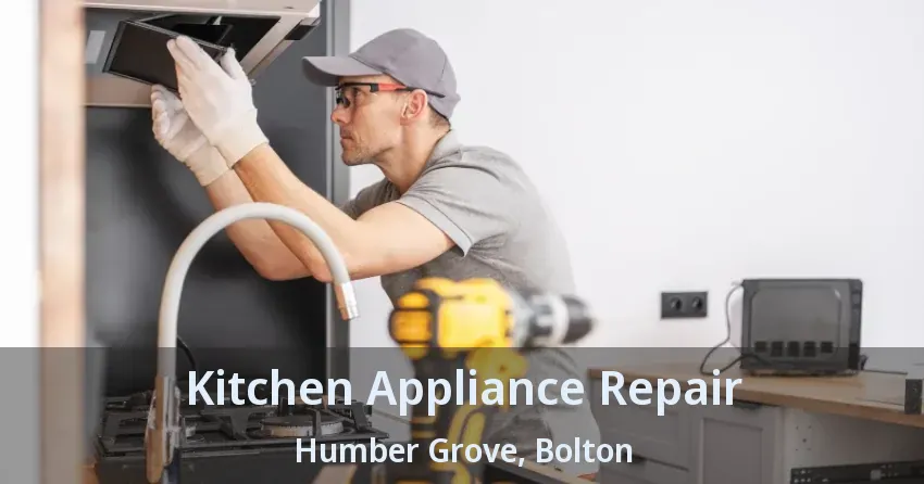 Kitchen Appliance Repair Humber Grove, Bolton - ON