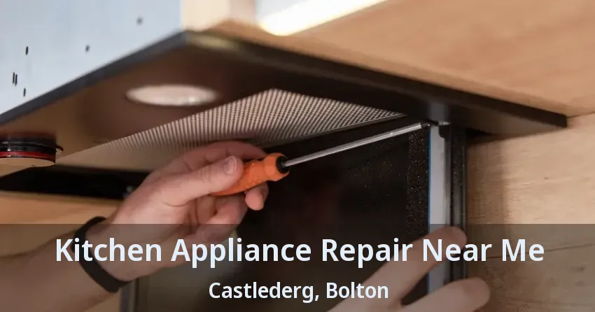 Kitchen Appliance Repair Near Me Castlederg, Bolton - ON