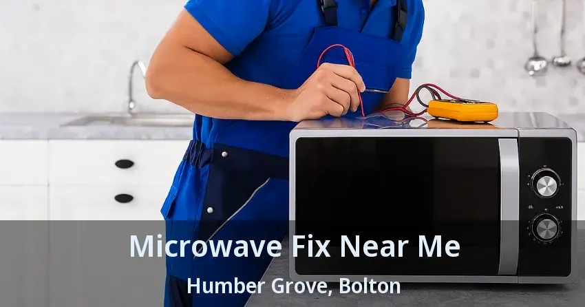 Microwave Fix Near Me Humber Grove, Bolton - ON