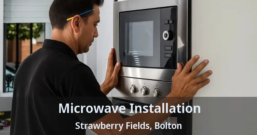 Microwave Installation Strawberry Fields, Bolton - ON
