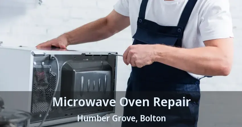 Microwave Oven Repair Humber Grove, Bolton - ON
