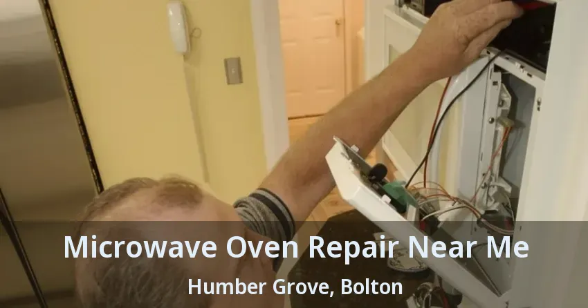 Microwave Oven Repair Near Me Humber Grove, Bolton - ON