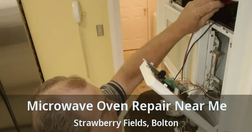 Microwave Oven Repair Near Me Strawberry Fields, Bolton - ON