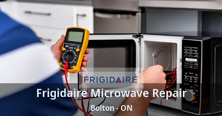 Frigidaire Microwave Repair Bolton - ON