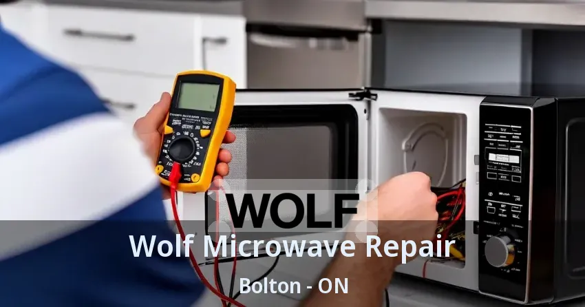 Wolf Microwave Repair Bolton - ON