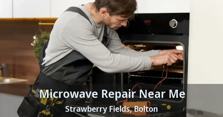 Microwave Repair Near Me Strawberry Fields, Bolton - ON