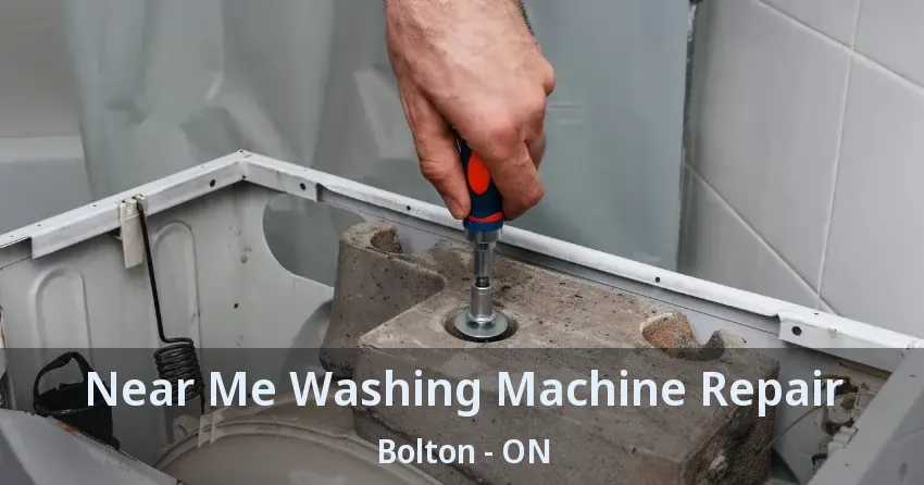 Near Me Washing Machine Repair Bolton - ON