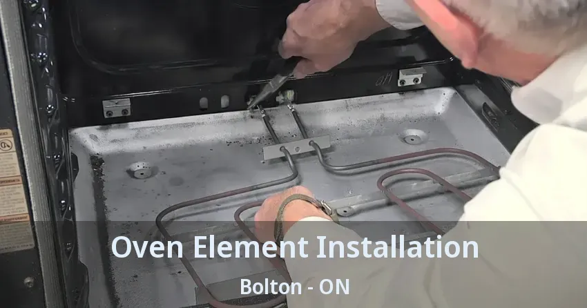 Oven Element Installation Bolton - ON