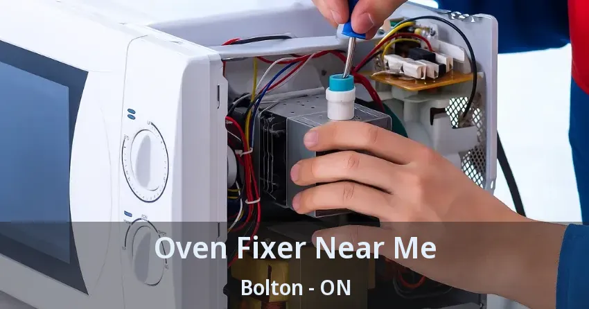 Oven Fixer Near Me Bolton - ON