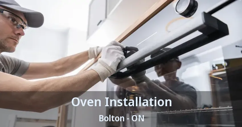 Oven Installation Bolton - ON